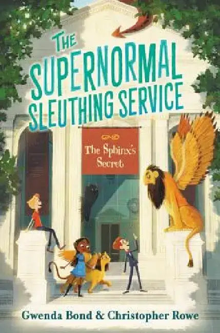 The Supernormal Sleuthing Service #2: The Sphinx's Secret by Gwenda Bond
