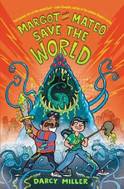 Margot and Mateo Save the World by Darcy Miller