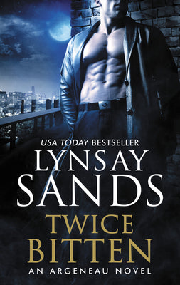 Twice Bitten: An Argeneau Novel by Lynsay Sands