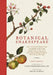 Botanical Shakespeare: An Illustrated Compendium of All the Flowers, Fruits, Herbs, Trees, Seeds, and Grasses Cited by the World's Greatest P by Gerit Quealy