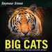 Big Cats: Revised Edition by Seymour Simon