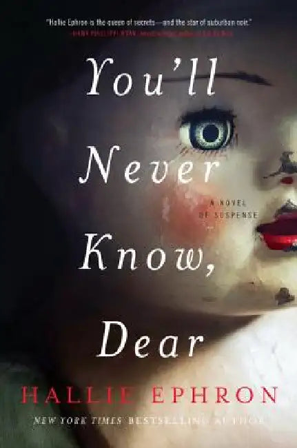 You'll Never Know, Dear by Hallie Ephron