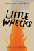 Little Wrecks by Meredith Miller