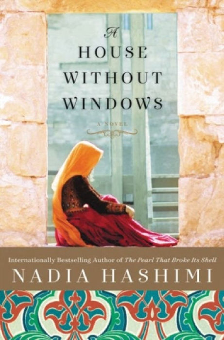 A House Without Windows A Novel by Nadia Hashimi