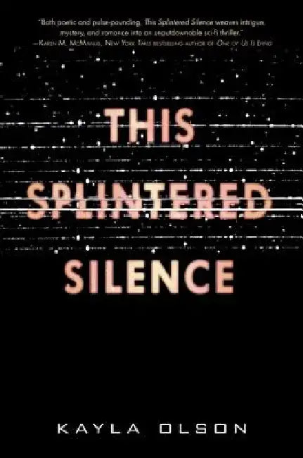 This Splintered Silence by Kayla Olson