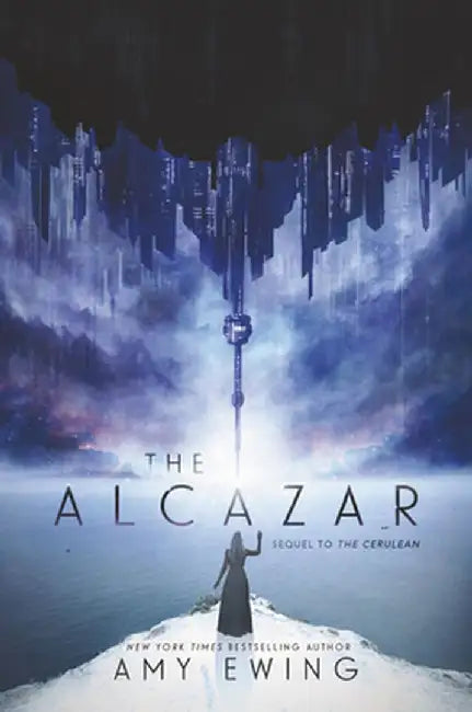 The Alcazar: A Cerulean Novel by Amy Ewing