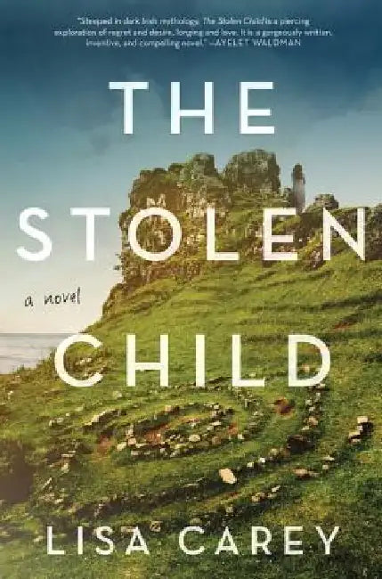 The Stolen Child by Lisa Carey