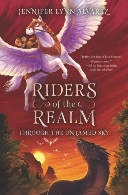 Riders of the Realm: Through the Untamed Sky by Jennifer Lynn Alvarez