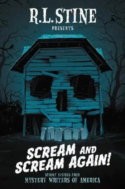 Scream and Scream Again!: A Horror-Mystery Anthology by R. L. Stine