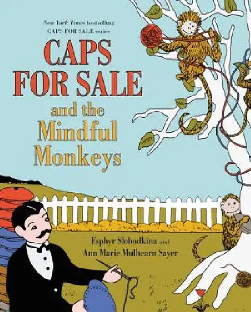 Caps for Sale and the Mindful Monkeys by Esphyr Slobodkina