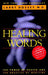 Healing Words: The Power of Prayer and the Practice of Medicine by Larry Dossey