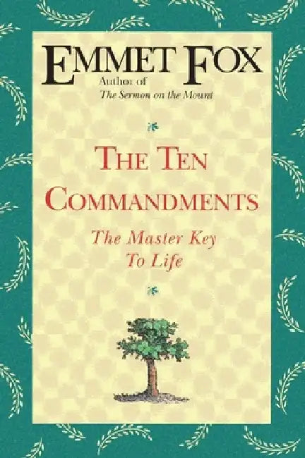 The Ten Commandments by Emmet Fox