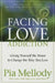Facing Love Addiction: Giving Yourself the Power to Change the Way You Love by Pia Mellody