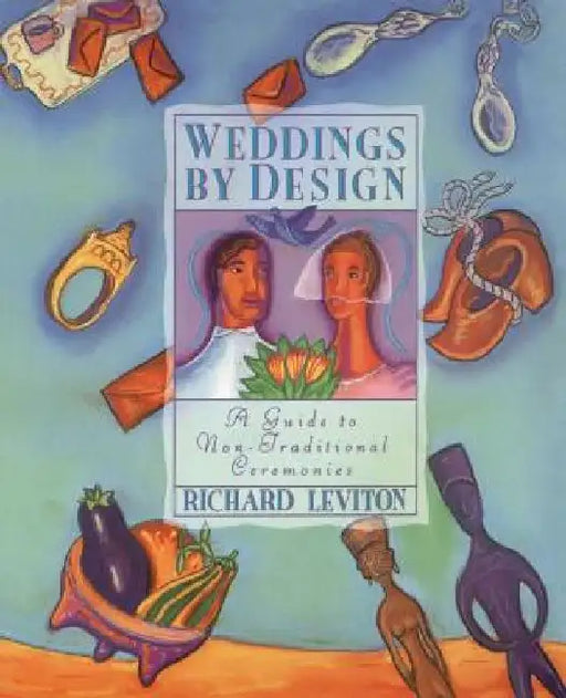 Weddings by Design by Richard Leviton