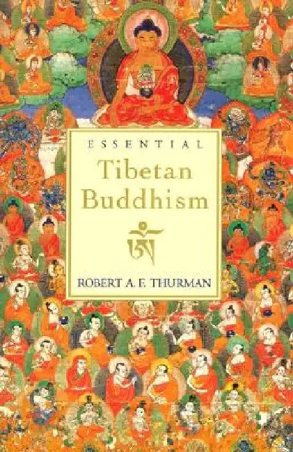 Essential Tibetan Buddhism by Robert A. Thurman