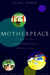 Motherpeace: A Way to the Goddess Through Myth, Art, and Tarot by Vicki Noble