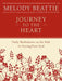 Journey to the Heart: Daily Meditations on the Path to Freeing Your Soul by Melody Beattie