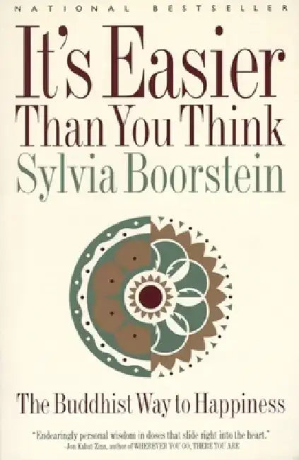 It's Easier Than You Think: The Buddhist Way to Happiness by Sylvia Boorstein