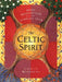 The Celtic Spirit: Daily Meditations for the Turning Year by Caitlin Matthews