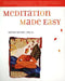 Meditation Made Easy by Lorin Roche