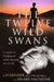The Twelve Wild Swans: A Journey to the Realm of Magic, Healing, and Action by Starhawk