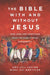 The Bible with or Without Jesus: What Jews and Christians Can Learn from Each Other's Scriptures by Amy-Jill Levine