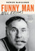 Funny Man: Mel Brooks by Patrick McGilligan