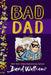 Bad Dad by David Walliams