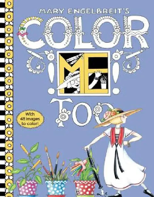 Mary Engelbreit's Color Me Too Coloring Book: Coloring Book for Adults and Kids to Share by Mary Engelbreit