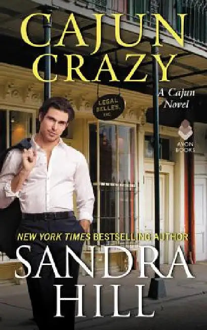 Cajun Crazy: A Cajun Novel by Hill, Sandra
