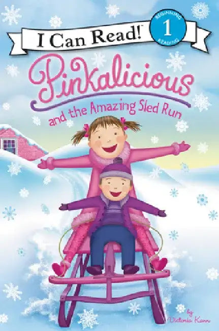 Pinkalicious and the Amazing Sled Run by Victoria Kann