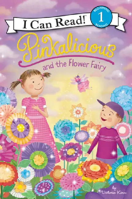 Pinkalicious and the Flower Fairy by Victoria Kann