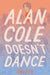 Alan Cole Doesn't Dance by Eric Bell