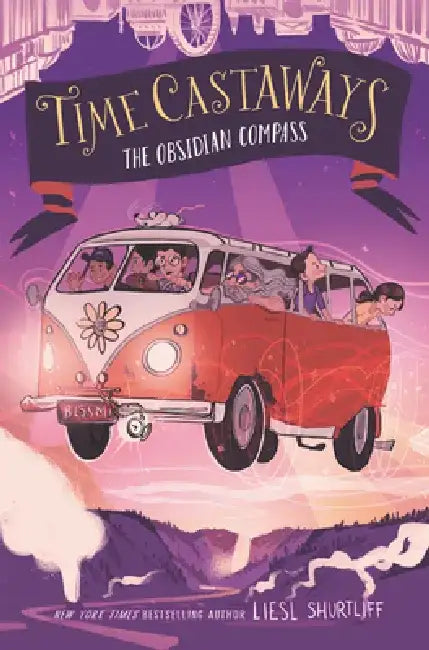Time Castaways #2: The Obsidian Compass by Liesl Shurtliff