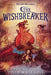The Wishbreaker by Tyler Whitesides