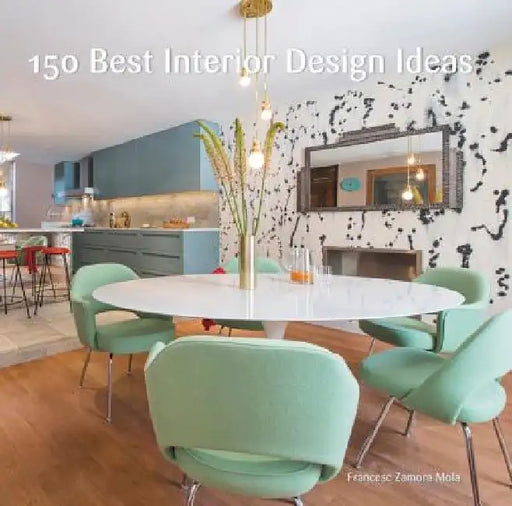 150 Best Interior Design Ideas by Francesc Zamora Mola