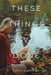 These Things I've Done by Rebecca Phillips