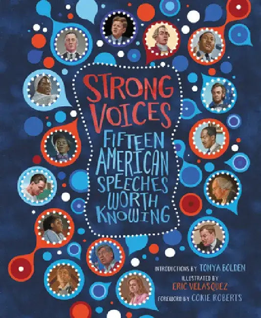 Strong Voices: Fifteen American Speeches Worth Knowing by Tonya Bolden