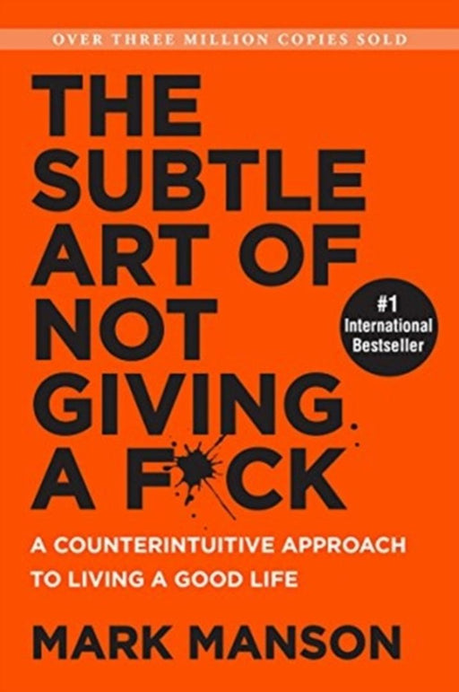 The Subtle Art of Not Giving a F*ck by Mark Manson