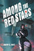 Among the Red Stars by Gwen C. Katz