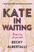 Kate in Waiting by Becky Albertalli