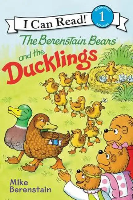 The Berenstain Bears and the Ducklings by Mike Berenstain