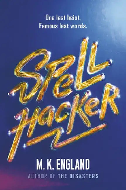 Spellhacker by M. K. England