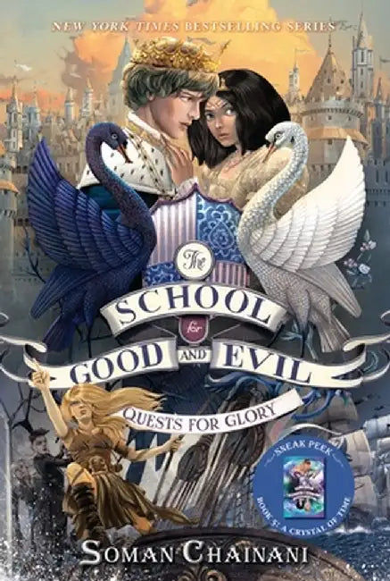 The School for Good and Evil #4: Quests for Glory by Soman Chainani