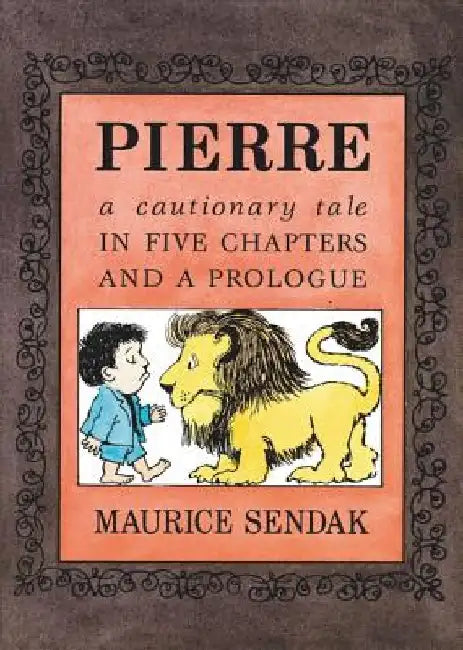 Pierre Board Book: A Cautionary Tale in Five Chapters and a Prologue by Maurice Sendak