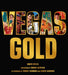Vegas Gold: The Entertainment Capital of the World 1950-1980 by David Wills