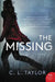 The Missing by C. L. Taylor