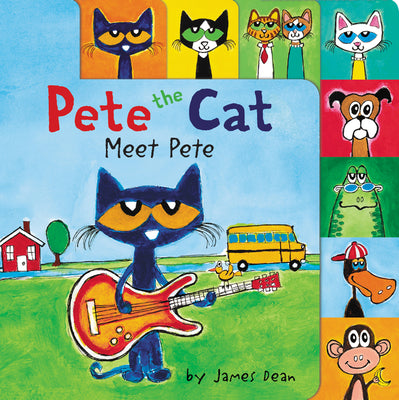 Pete the Cat: Meet Pete by James Dean