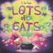 Lots of Cats by E. Dee Taylor