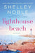 Lighthouse Beach by Shelley Noble